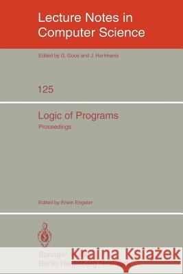 Logic of Programs: Workshop, ETH Zürich, May-July 1979 E. Engeler 9783540111603 Springer-Verlag Berlin and Heidelberg GmbH &  - książka