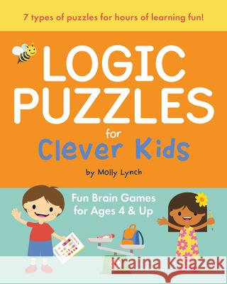 Logic Puzzles for Clever Kids: Fun Brain Games for Ages 4 & Up Molly Lynch 9781646110131 Rockridge Press - książka