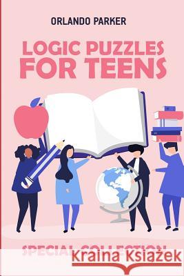 Logic Puzzles For Teens: Tetroid Puzzles Parker, Orlando 9781792971426 Independently Published - książka