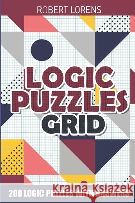 Logic Puzzles Grid: Galaxies Puzzles - 200 Logic Puzzles with Answers Robert Lorens 9781980692775 Independently Published - książka