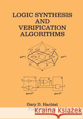 Logic Synthesis and Verification Algorithms Gary D Fabio Somenzi Gary D. Hachtel 9781475770360 Springer - książka