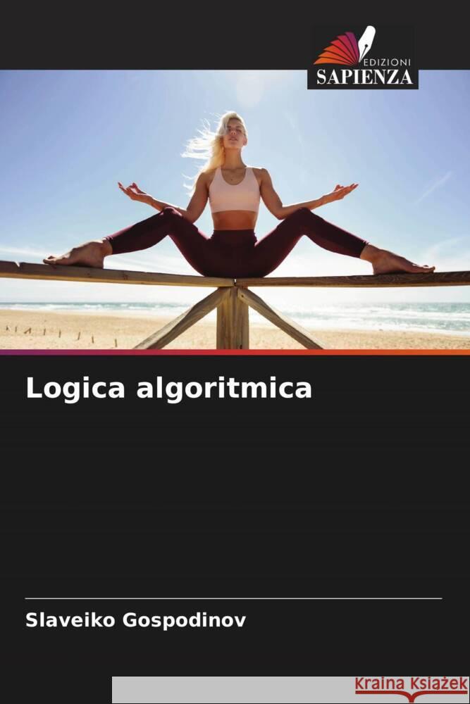 Logica algoritmica Slaveiko Gospodinov 9786208278410 Edizioni Sapienza - książka