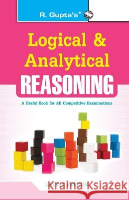 Logical and Analytical Reasoning (Useful for All Competitive Exams) A. K. Gupta 9789350127766 Ramesh Publishing House - książka