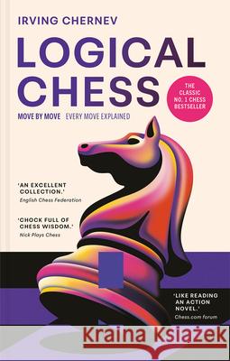 Logical Chess: Move by Move Irving Chernev 9781837330560 Batsford - książka