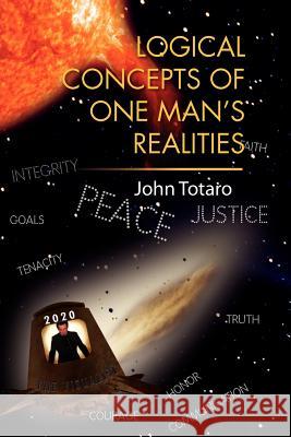 Logical Concepts of One Man's Realities John Totaro 9781469141039 Xlibris Corporation - książka