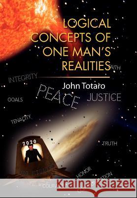 Logical Concepts of One Man's Realities John Totaro 9781469141046 Xlibris - książka