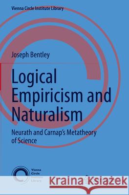 Logical Empiricism and Naturalism Joseph Bentley 9783031293306 Springer Nature Switzerland - książka