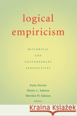 Logical Empiricism: Historical & Contemporary Perspectives Paolo Parrini Wesley C. Salmon Merrilee H. Salmon 9780822959496 University of Pittsburgh Press - książka