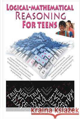Logical-Mathematical Reasoning for Teens Adekola Taylor 9781312104907 Lulu.com - książka