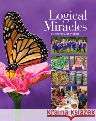 Logical Miracles: Second Edition, edited by Dor Mullen Dor Mullen 9781975891435 Createspace Independent Publishing Platform - książka