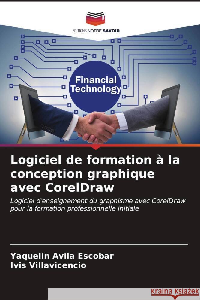 Logiciel de formation ? la conception graphique avec CorelDraw Yaquelin Avil Ivis Villavicencio 9786207132348 Editions Notre Savoir - książka
