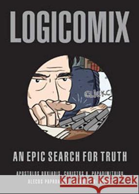 Logicomix: An Epic Search for Truth Apostolos Doxiadis Christos Papadimitriou 9781596914520 Bloomsbury Publishing PLC - książka