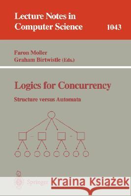 Logics for Concurrency: Structure versus Automata Faron Moller, Graham Birtwistle 9783540609155 Springer-Verlag Berlin and Heidelberg GmbH &  - książka