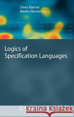 Logics of Specification Languages  9783540741060 SPRINGER-VERLAG BERLIN AND HEIDELBERG GMBH &  - książka