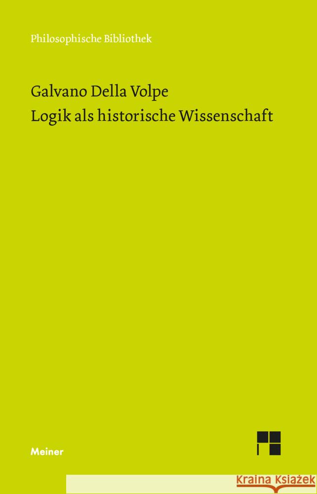 Logik als historische Wissenschaft Della Volpe, Galvano 9783787345823 Meiner - książka