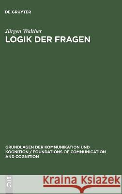 Logik der Fragen Jürgen Walther 9783110105506 De Gruyter - książka
