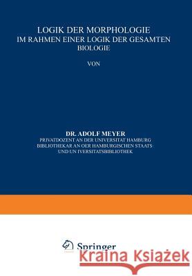 Logik Der Morphologie Im Rahmen Einer Logik Der Gesamten Biologie Meyer, Adolf 9783642504242 Springer - książka