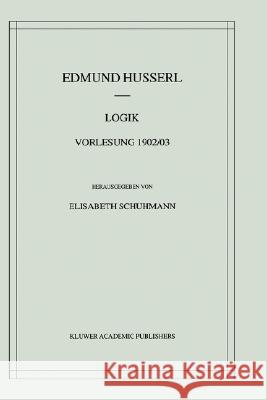 Logik Vorlesung 1896 Schuhmann, Elisabeth 9780792369110 Kluwer Academic Publishers - książka