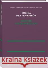 Logika dla prawników Sławomir Lewandowski, Andrzej Malinowski, Jacek P 9788382467987 Wolters Kluwer - książka