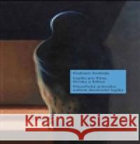 Logika pro Pány, Otroky a Kibice VladimÃ­r Svoboda 9788070073964 Filosofia - książka
