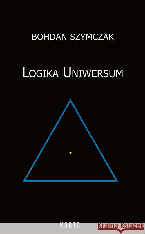 Logika Uniwersum Szymczak Bohdan 9788391136218 Karta Group - książka
