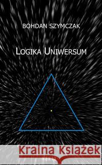 Logika Uniwersum w.2 Szymczak Bohdan 9788391136225 Karta Group - książka