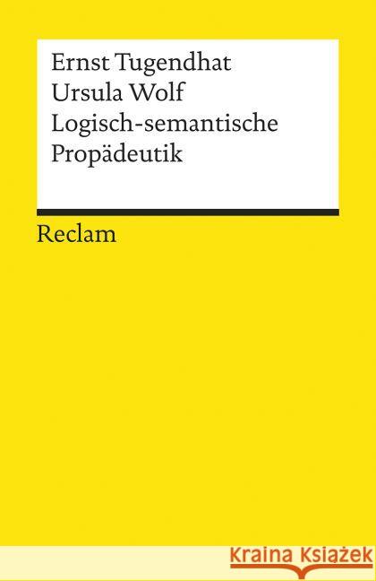 Logisch-semantische Propädeutik Tugendhat, Ernst Wolf, Ursula  9783150082065 Reclam, Ditzingen - książka