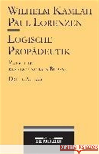 Logische Propädeutik: Vorschule Des Vernünftigen Redens Kamlah, Wilhelm 9783476013712 Metzler - książka