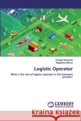 Logistic Operator Miceva, Magdalena 9786200307767 LAP Lambert Academic Publishing - książka