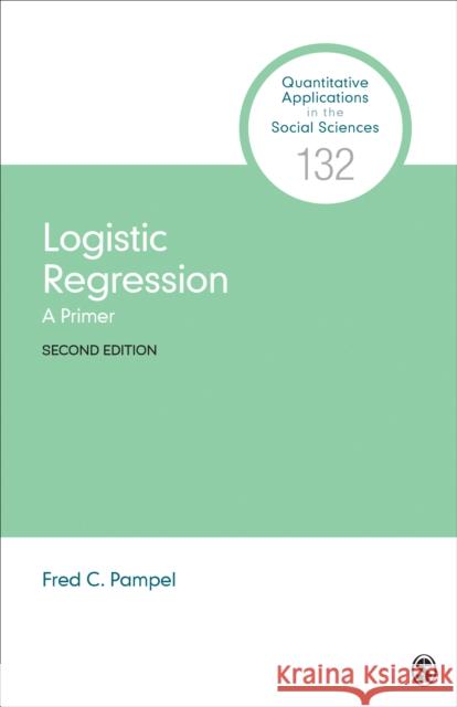 Logistic Regression: A Primer Fred C. Pampel 9781071816202 Sage Publications, Inc - książka