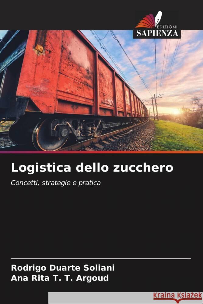 Logistica dello zucchero Duarte Soliani, Rodrigo, T. T. Argoud, Ana Rita 9786206335290 Edizioni Sapienza - książka