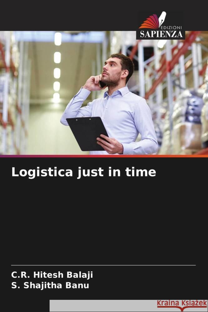 Logistica just in time C. R. Hites S. Shajith 9786207167401 Edizioni Sapienza - książka