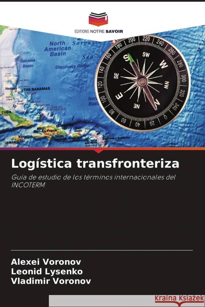 Logística transfronteriza Voronov, Alexei, Lysenko, Leonid, Voronov, Vladimir 9786204408217 Editions Notre Savoir - książka