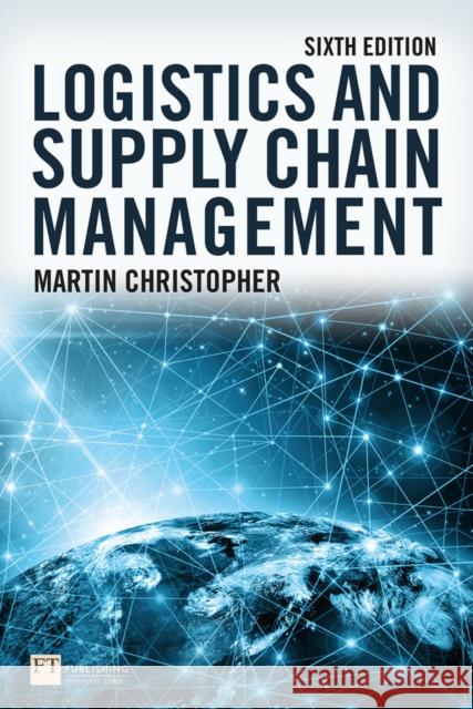 Logistics and Supply Chain Management Martin Christopher 9781292416182 Pearson Education Limited - książka