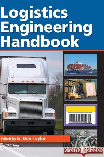 Logistics Engineering Handbook G. Don Taylor Taylor Don Taylor G. Don Taylor 9780849330537 CRC - książka