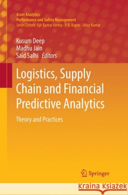 Logistics, Supply Chain and Financial Predictive Analytics: Theory and Practices Deep, Kusum 9789811345227 Springer - książka