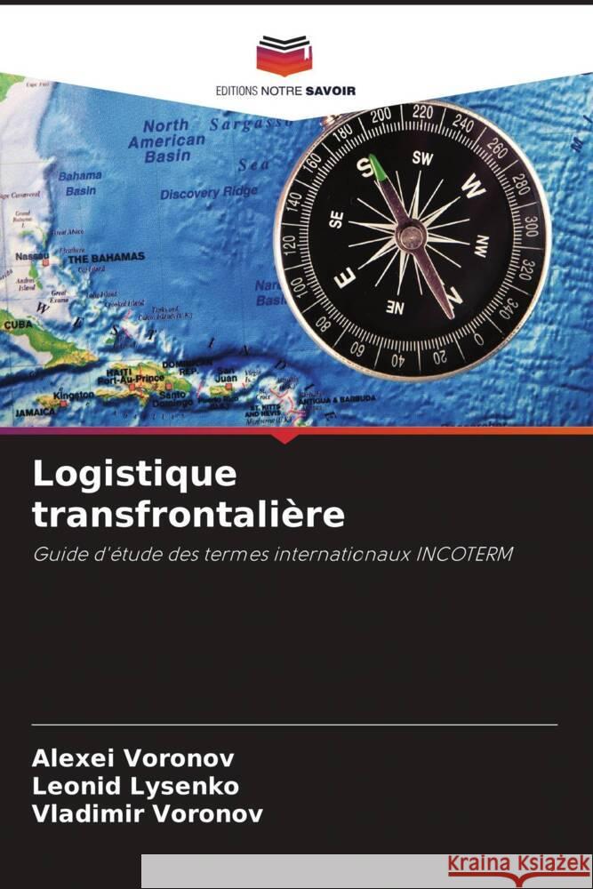 Logistique transfrontalière Voronov, Alexei, Lysenko, Leonid, Voronov, Vladimir 9786204408262 Editions Notre Savoir - książka