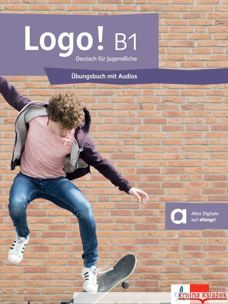 Logo! B1 Fleer, Sarah, Mayr-Sieber, Tanja, Pohlschmidt, Anna 9783126054034 Klett Sprachen GmbH - książka