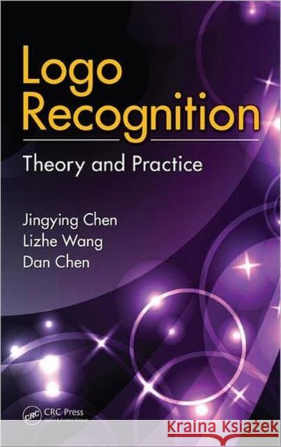 LOGO Recognition: Theory and Practice Chen, Jingying 9781439847756 CRC Press - książka