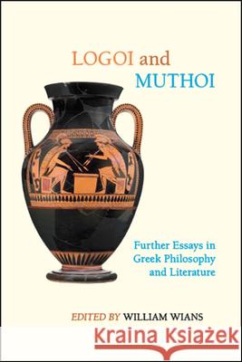 Logoi and Muthoi Wians, William 9781438474885 State University of New York Press - książka