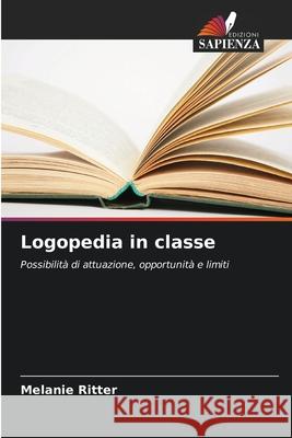 Logopedia in classe Ritter, Melanie 9786200843357 Edizioni Sapienza - książka