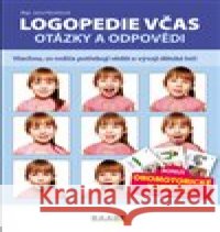 Logopedie včas - otázky a odpovědi Jana Pečarková 9788074965029 Raabe - książka