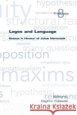 Logos and Language. Essays in Honour of Julius Moravcsik Follesdal, Dagfinn 9781904987840 College Publications - książka