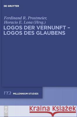 Logos der Vernunft - Logos des Glaubens Prostmeier, Ferdinand R. Lona, Horacio E.  9783110247268 Gruyter - książka