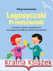 Logosyczaki. Przedszkolaki Alicja Iwanowska 9788365669629 Wydawnictwo Edukacyjne - książka