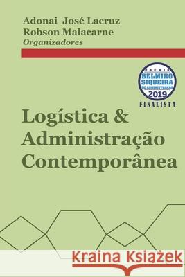 Logística & Administração Contemporânea Malacarne, Robson 9781724032980 Independently Published - książka