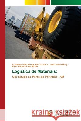 Logística de Materiais Da Silva Taveira, Francisco Werlen 9786202193016 Novas Edicioes Academicas - książka