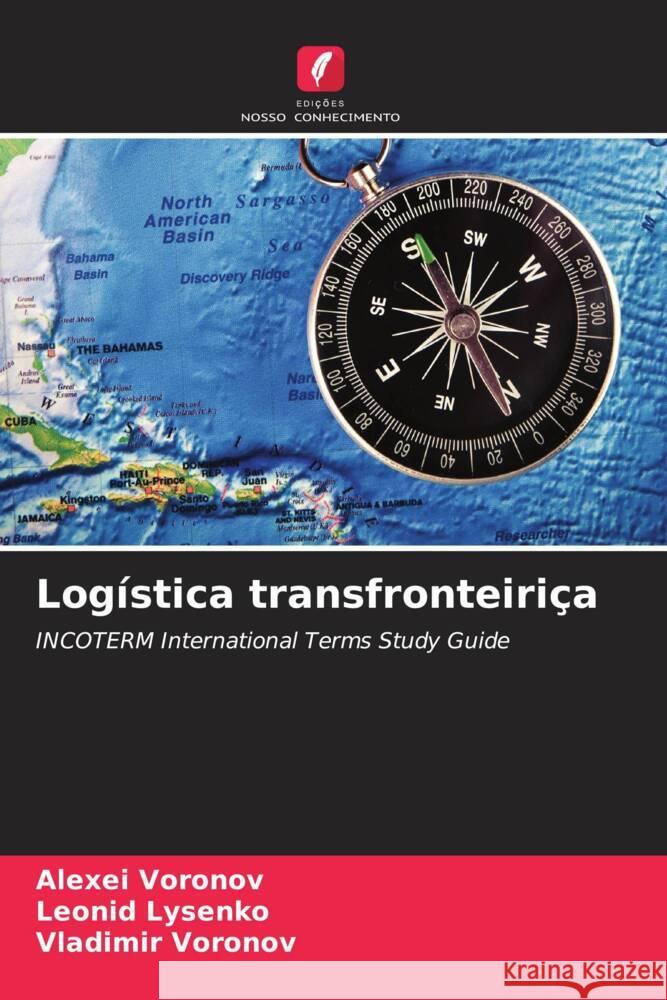 Logística transfronteiriça Voronov, Alexei, Lysenko, Leonid, Voronov, Vladimir 9786204408309 Edicoes Nosso Conhecimento - książka