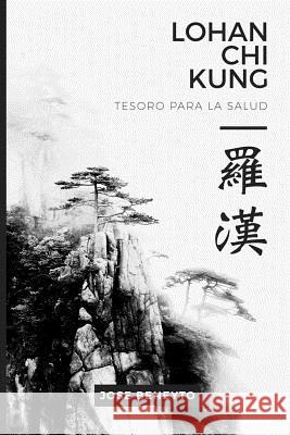 Lohan Chi Kung. Tesoro para la salud Beneyto, Jose 9781726738514 Independently Published - książka