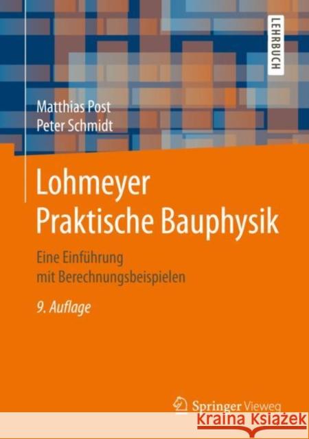 Lohmeyer Praktische Bauphysik: Eine Einführung Mit Berechnungsbeispielen Post, Matthias 9783658160715 Springer Vieweg - książka